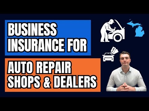 What Insurance Do You Need for an Auto Repair Shop or Dealer?