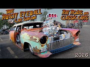 RAT RODS CAR SHOW!!! The Rusty Eyeball Car Show! Insane Rat Rods! Custom Vehicles! Muscle Cars! 2026