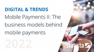 Mobile Payments II: The business models behind mobile payments | Statista