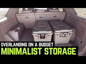 Minimalist Storage System (Overlanding on a Budget)