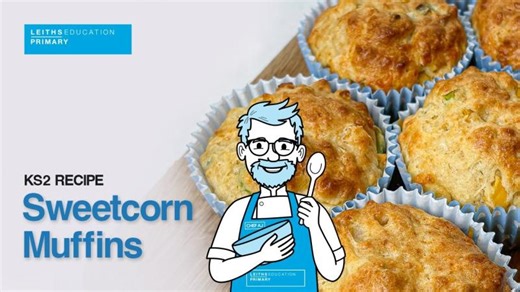 Cheesy Sweetcorn Muffins - KS2 Primary Cookery Curriculum | Leiths Education