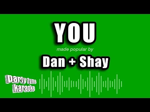 Dan + Shay - You (Karaoke Version)