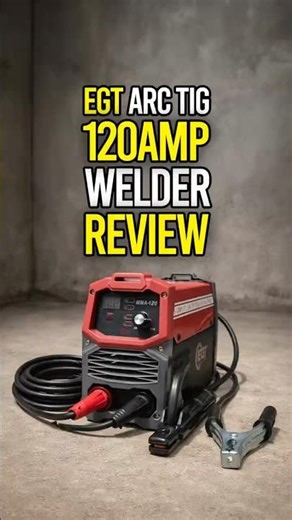 EGT ARC TIG 120 AMP inverter welder Unboxing & Review