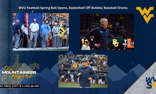 Mountaineer Report: WVU Football Opens Spring Ball, Basketball Off Bubble, Baseball Drama