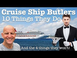 The 10 Things Cruise Ship Butlers Do. And 4 Things They Absolutely Won't Do!
