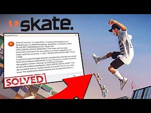 Fix Skate DirectX Function Error (DXGI_ERROR_DEVICE_REMOVED/HUNG)
