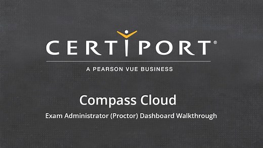 Compass Cloud Exam Administrator (Proctor) Overview