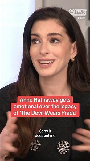 Anne Hathaway gets emotional over the legacy of ‘The Devil Wears Prada’