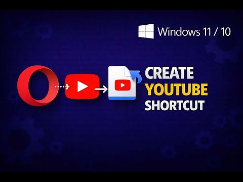 How to Create a Desktop Shortcut for YouTube using Opera on Windows 11 or 10 | GearUpWindows