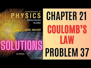 Halliday resnick chapter 21 problem 37 solution | Fundamentals of physics 10e solutions