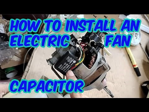 How To Install An Electric Fan Capacitor
