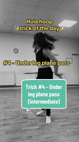 Trick #4 - Under Leg Plane Pass for Hula Hoopers