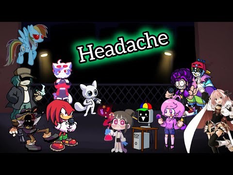 (2026 Version 10)Headache(Old) but Differents Characters sing it(FNF COVER)(Betadciu)