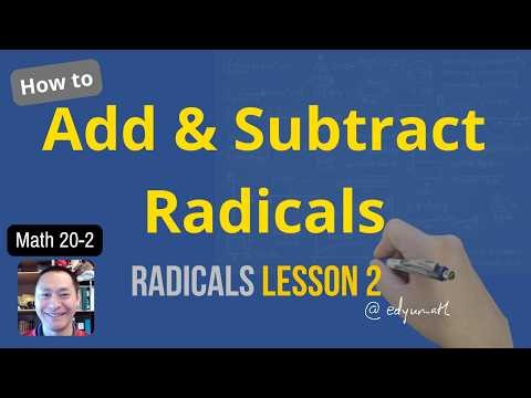 Adding and Subtracting Radicals Math 20 2 Radicals Lesson 2