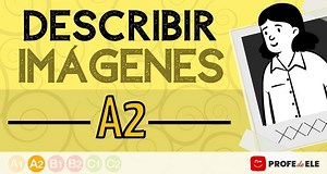 ¿Cómo describir imágenes en español? Nivel A2