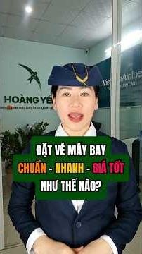 ĐẶT VÉ MÁY BAY CHUẨN - NHANH - GIÁ TỐT NHƯ THẾ NÀO? #binhvemaybay #hoangyentravel #vemaybay #dulich