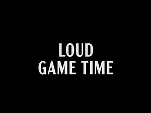 Loud - Game Time (Lyrics video)