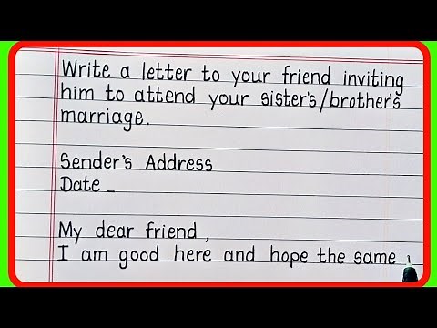 Write a Letter to your friend to invite your sister marriage/Invitation letter