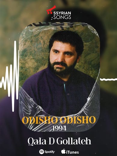 Odisho Odisho - Qala D Gollateh (1994) For exclusive coverage of Assyrian culture and events to stay updated follow us on releases. If you enjoyed this video, give it a thumbs up! #Assyrian #assyriansongs