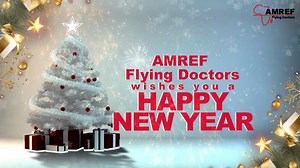 75 reactions · 21 shares | AMREF Flying Doctors wishes you a Happy New Year! | AMREF Flying Doctors | Facebook