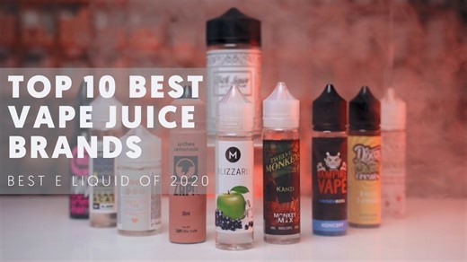 2020年最佳电子液体十大品牌——Best E Liquid!