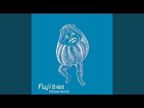 Fujisan (Voilaaa Remix)