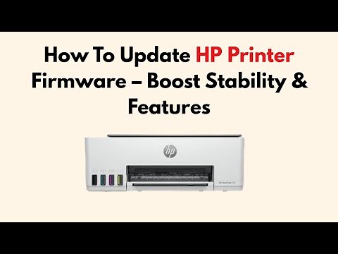 How To Update HP Printer Firmware – Boost Stability & Features