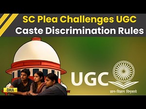UGC Act 2026: Supreme Court Plea Challenges UGC Regulation On Caste Discrimination