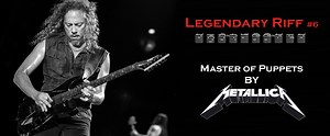 Legendary Guitar Riff #6 - Master of Puppets by Metallica - Guitar Pro Blog - Arobas Music