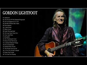 Gordon Lightfoot Greatest Hits Best Songs Of Gordon Lightfoot