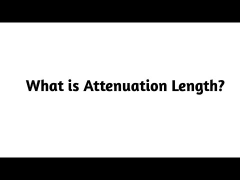 What is Attenuation Length ?