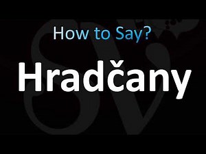 How to Pronounce ''Hradcany'' Correctly! (Czech, Prague)