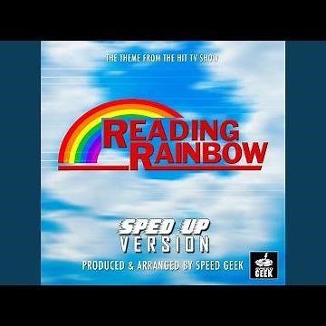 Reading Rainbow Main Theme (From "Reading Rainbow") (Sped-Up Version)
