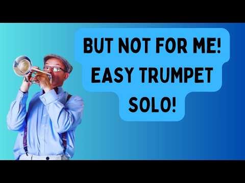 Easy Jazz Trumpet Solo - But not for me