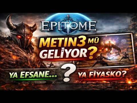 IS METIN3 COMING? | Why is Epitome Being Talked About So Much?