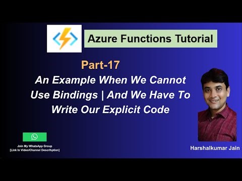 17: When We Cannot Use Binding In Azure Functions | Explained With Example