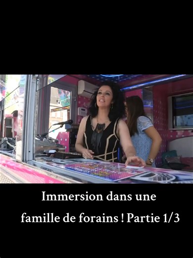 Immersion dans une famille de forains - Partie 1