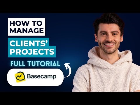 How to Manage Clients’ Projects in Basecamp [2026 Full Guide]