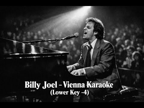 Billy Joel - Vienna Karaoke (Lower Key -4)