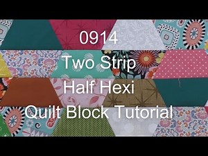 0914 Two Strip Half Hexies Free Quilt Block Tutorial