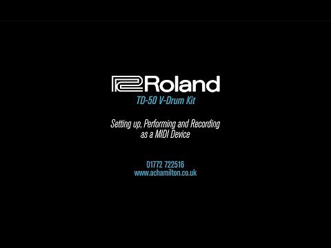 Roland TD-50 - Setting Up, Performing and Recording as a MIDI Device