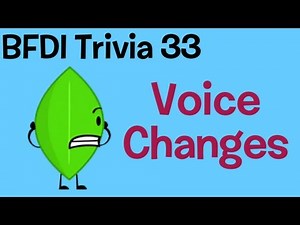 BFDI Trivia 33: Character Voice Changes (Part 1)