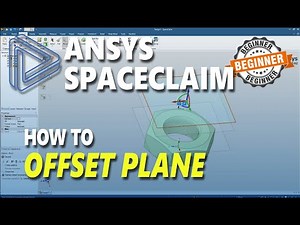 Ansys Spaceclaim How To Offset Plane