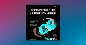 Implementing the BladeCenter S Chassis (withdrawn product)