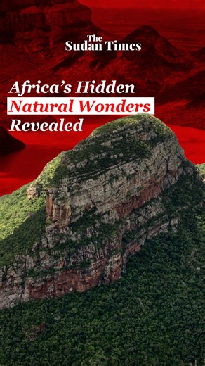 These are Africa's natural wonders. #Africa #Nature | The Sudan Times