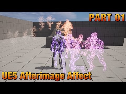 UE5 Afterimage/Ghost Trail Effect Part 01: Creating the effect with Niagara System
