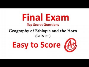 Geography of Ethiopia and the Horn |GeES 1011| Secret Questions | Final Exam | for freshman students