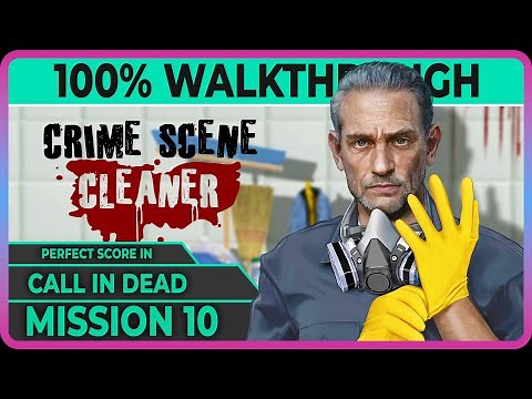 Crime Scene Cleaner - Chapter 10: Call in Dead - (Perfect Score) 100% complete walkthrough