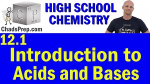 12.1 Introduction to Acids and Bases - Chad's Prep®