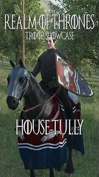 House Tully Troop Showcase | Bannerlord Game of Thrones Mod | Realm of Thrones
